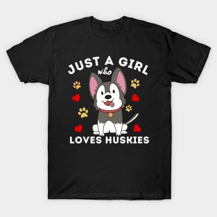 Just A Girl Who Loves Huskies T-Shirt